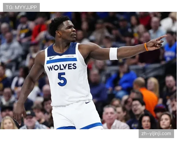 爱德华兹超越科比成最年轻万分先生 森林狼新生代核心持续进化