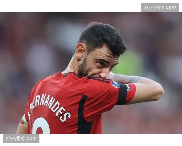 B费成为曼联进攻核心 传球创造力支撑前场体系 B费成为曼联进攻核心 传球创造力支撑前场体系